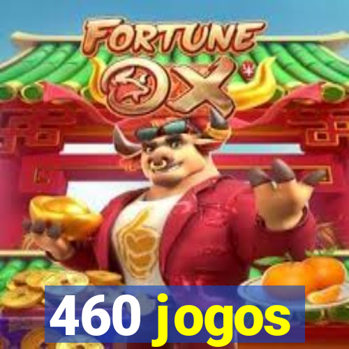 460 jogos